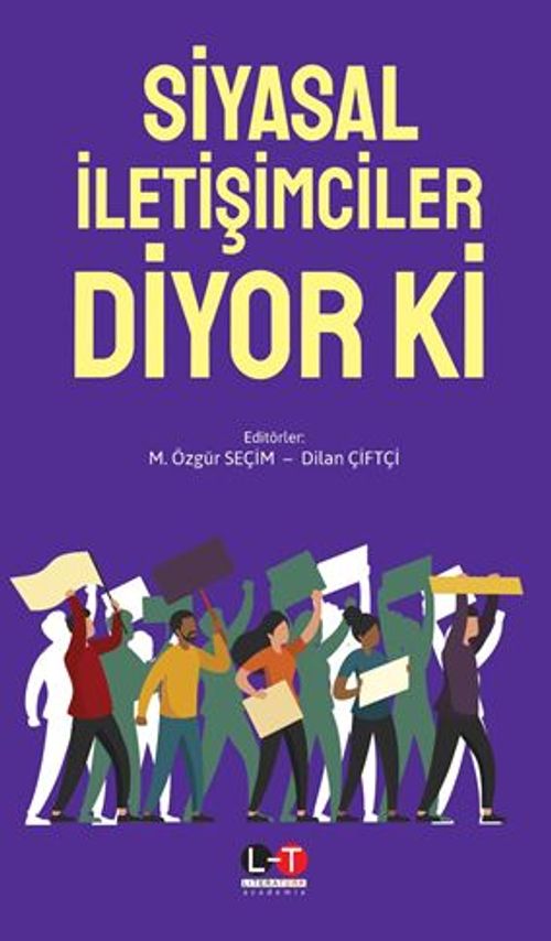 Siyasal İletişimciler Diyor Ki