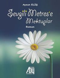 Sevgili Metrese Mektuplar 