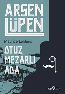 Arsen Lüpen / Otuz Mezarlı Ada