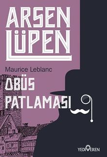 Arsen Lüpen / Obüs Patlaması
