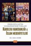 Erken Orta &Ccedil;ağda Y&uuml;ksek&ouml;ğretimin Temelleri: Karolenj Hanedanlığı & İslam Medeniyetleri