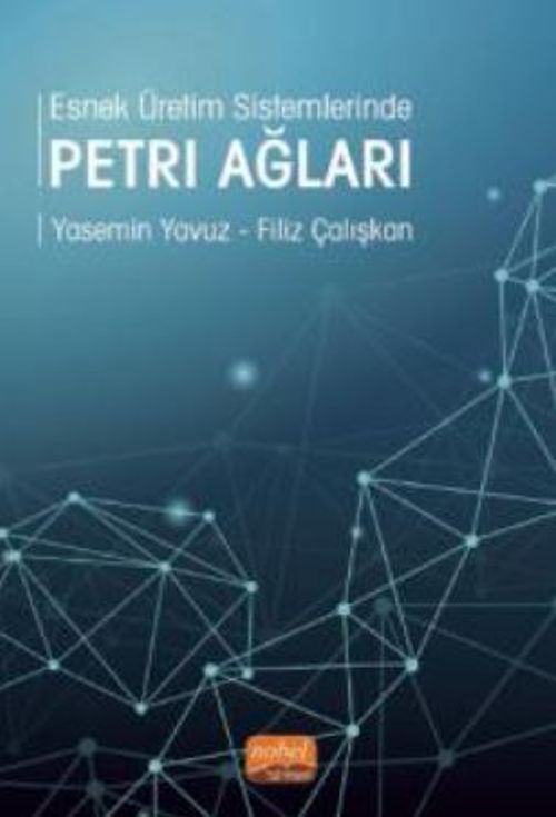 Esnek Üretim Sistemlerinde Petri Ağları