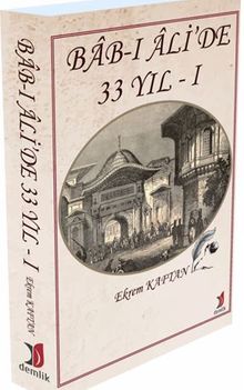Bab-I Ali’de 33 Yıl 1