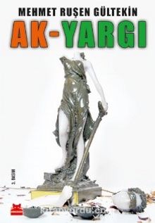 Ak-Yargı - Mehmet Ruşen Gültekin