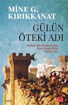 Gülün Öteki Adı