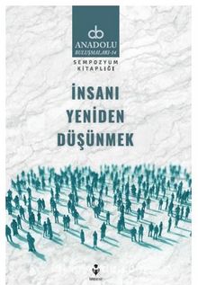 İnsanı Yeniden Düşünmek - Kolektif