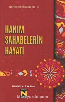 Hanım Sahabelerin Hayatı - Mehmet Ali Arslan