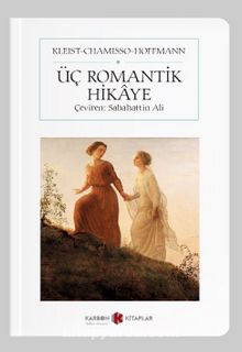 Üç Romantik Hikaye (Cep Boy) (Tam Metin) - Heinrich von Kleist