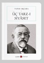 Üç Tarz-ı Siyaset (Cep Boy) (Tam Metin)