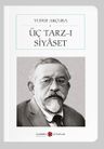 Üç Tarz-ı Siyaset (Cep Boy) (Tam Metin)