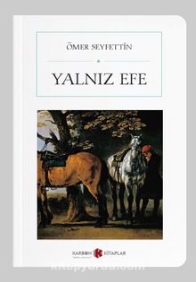 Yalnız Efe (Cep Boy) (Tam Metin) - Ömer Seyfettin