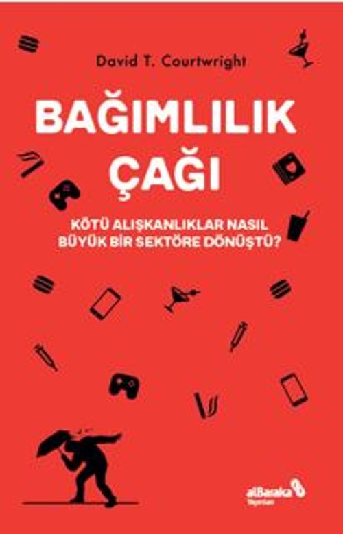 Bağımlılık Çağı – Kötü Alışkanlıklar Nasıl Büyük Bir Sektöre Dönüştü?