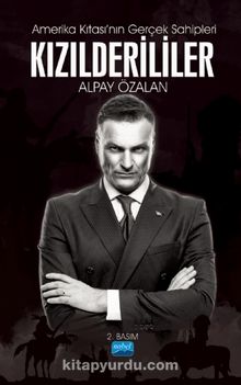 Amerika Kıtası'nın Gerçek Sahipleri Kızılderililer - Alpay  Özalan