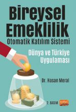 Bireysel Emeklilik Otomatik Katılım Sistemi: Dünya ve Türkiye Uygulaması