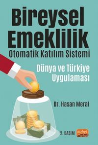 Bireysel Emeklilik Otomatik Katılım Sistemi: Dünya ve Türkiye Uygulaması
