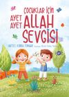 &Ccedil;ocuklar İ&ccedil;in Ayet Ayet Allah Sevgisi
