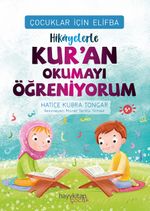 Çocuklar İçin Elifba: Hikayelerle Kur'an Okumayı Öğreniyorum