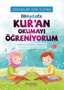 Çocuklar İçin Elifba: Hikayelerle Kur'an Okumayı Öğreniyorum