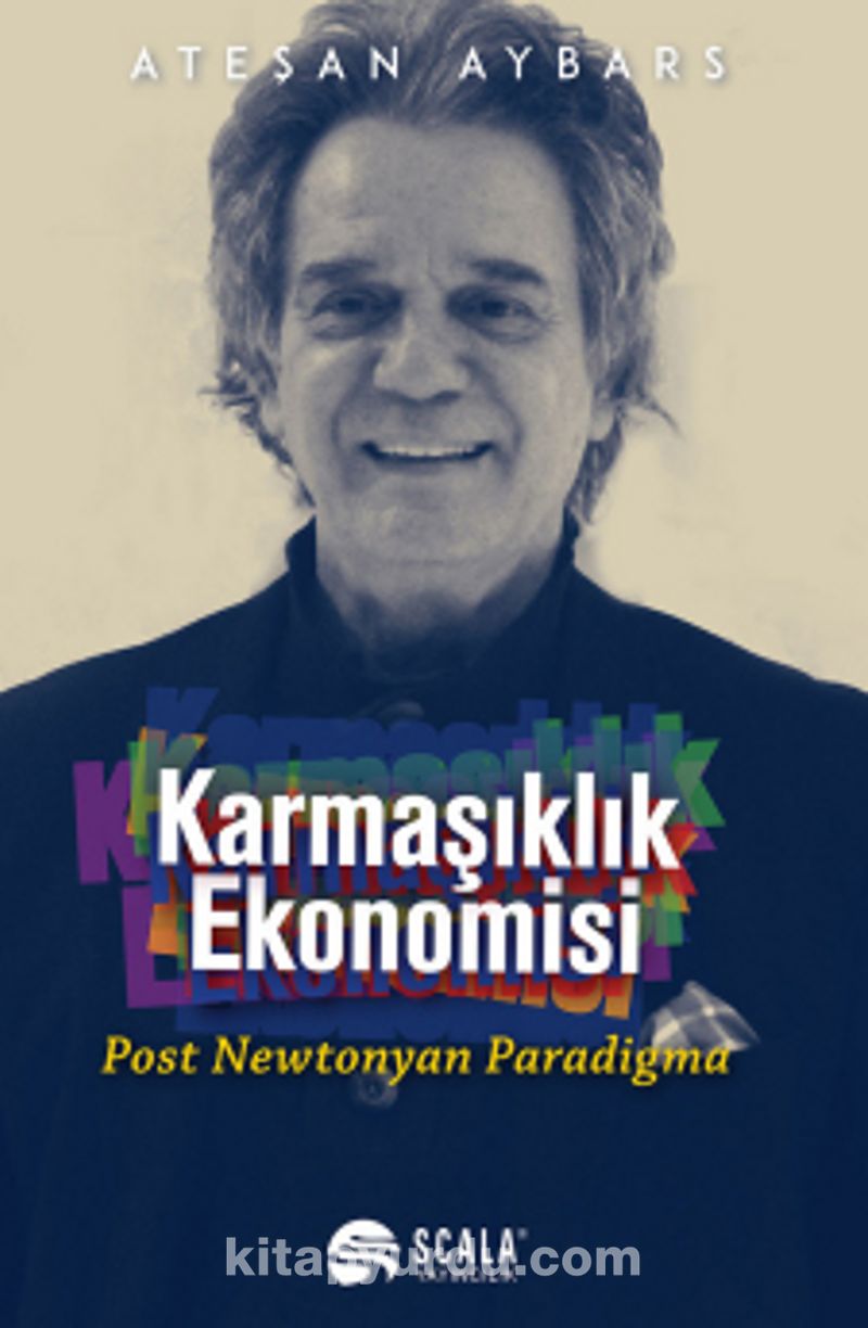 Karmaşıklık Ekonomisi Post Newtonyan Paradigma
