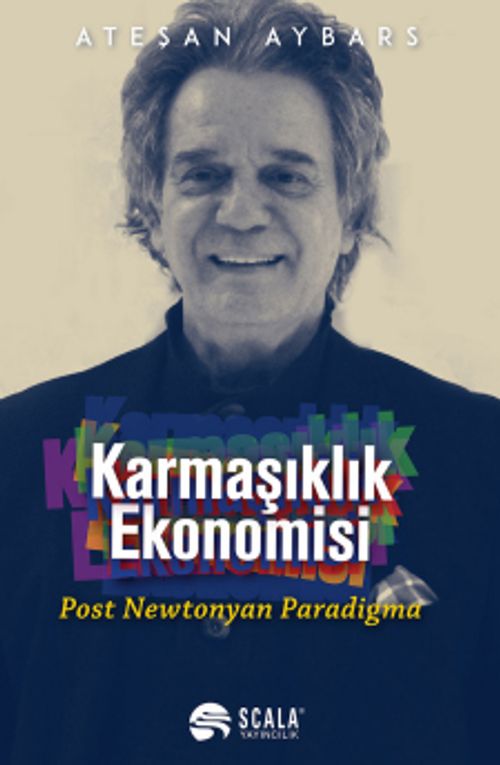 Karmaşıklık Ekonomisi & Post Newtonyan Paradigma