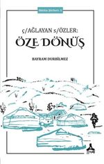 Ç/Ağlayan S/Özler Öze Dönüş Bütün Şiirleri 1