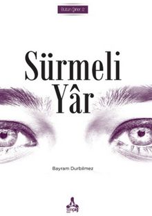Sürmeli Yar Bütün Şiirleri 2 - Bayram Durbilmez