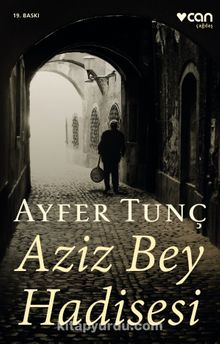Aziz Bey Hadisesi - Ayfer Tunç