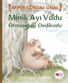 Minik Ayı Vadu & Ormandaki Dedikodu