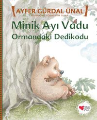 Minik Ayı Vadu & Ormandaki Dedikodu