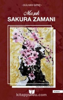 Sakura Zamanı - Gülhan Genç