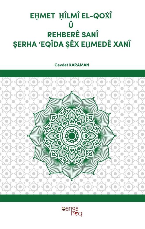 Eḥmet  Ḥîlmî El-Qoẋî Û Rehberê Sanî Şerha ‘Eqîda Şêx Eḥmedê Xanî