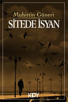 Sitede İsyan