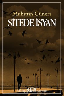 Sitede İsyan - Muhittin Güneri