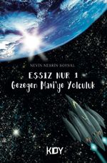 Eşsiz Nur 1 / Gezegen Mavi'ye Yolculuk 