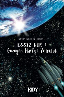 Eşsiz Nur 1 / Gezegen Mavi'ye Yolculuk 
