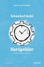 İstanbul'daki Suriyeliler & Gündelik Hayat ve Mekan