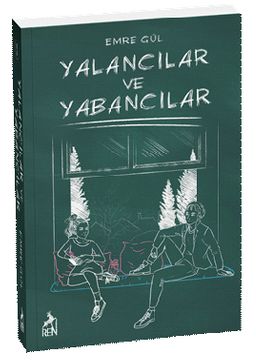 Yalancılar ve Yabancılar (Ciltsiz)