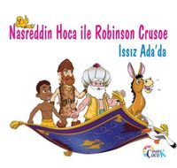 Nasreddin Hoca ile Robinson Crusoe Issız Ada’da