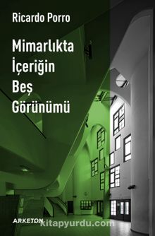 Mimarlıkta İçeriğin Beş Görünümü - Orhun Alkan