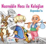 Nasreddin Hoca ile Keloğlan Aspendos'ta 