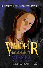 Vampir Alacakaranlığı Meksika
