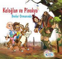 Keloğlan ve Pinokyo Devler Ormanında 