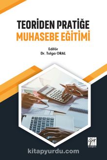 Teoriden Pratiğe Muhasebe Eğitimi - Dr. Tolga Oral