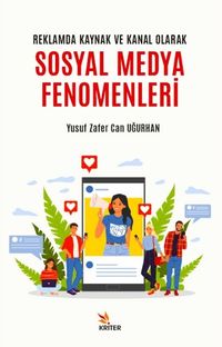Reklamda Kaynak ve Kanal Olarak Sosyal Medya Fenomenleri