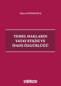 Temel Hakların Yatay Etkisi ve İfade Özgürlüğü