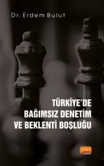 Türkiye'de Bağımsız Denetim ve Beklenti Boşluğu