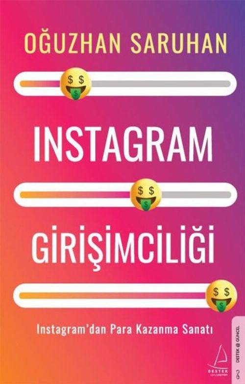 Instagram Girişimciliği - Instagram'dan Para Kazanma Sanatı