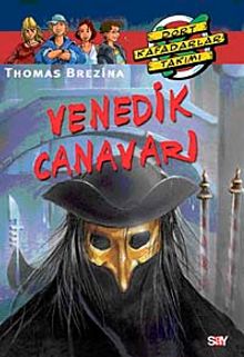 Venedik Canavarı / Dört Kafadarlar Takımı