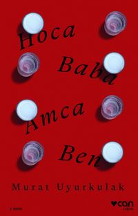 Hoca, Baba, Amca, Ben