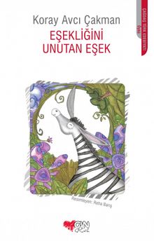 Eşekliğini Unutan Eşek - Koray Avcı Çakman
